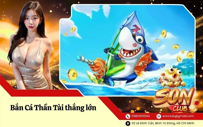 Bắn Cá Thần Tài thắng lớn
