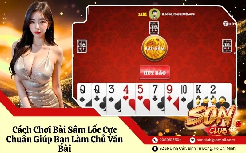 Cách Chơi Bài Sâm Lốc Cực Chuẩn Giúp Bạn Làm Chủ Ván Bài