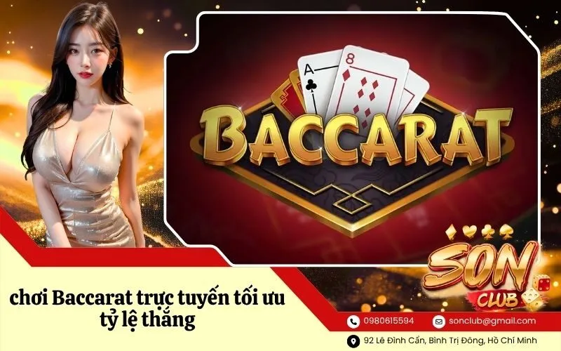 chơi Baccarat trực tuyến tối ưu tỷ lệ thắng