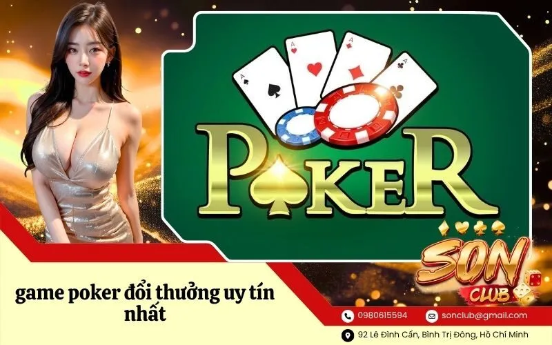 game poker đổi thưởng uy tín nhất