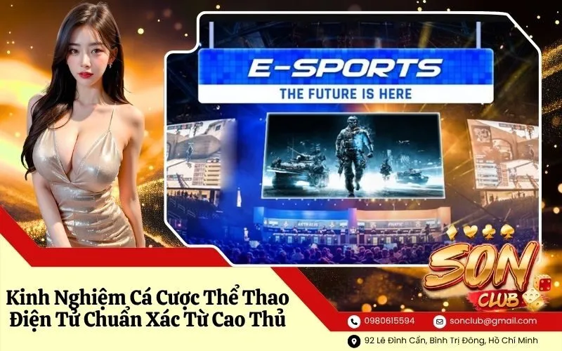 Kinh Nghiệm Cá Cược Thể Thao Điện Tử Chuẩn Xác Từ Cao Thủ