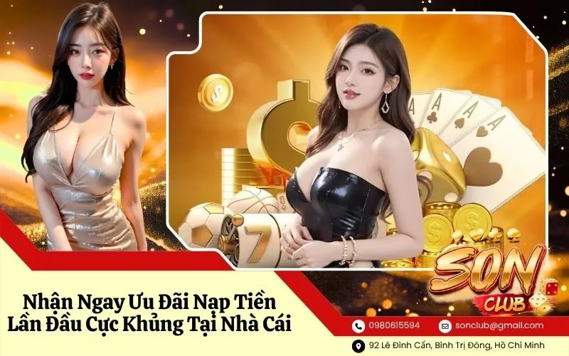 Nhận Ngay Ưu Đãi Nạp Tiền Lần Đầu Cực Khủng Tại Nhà Cái