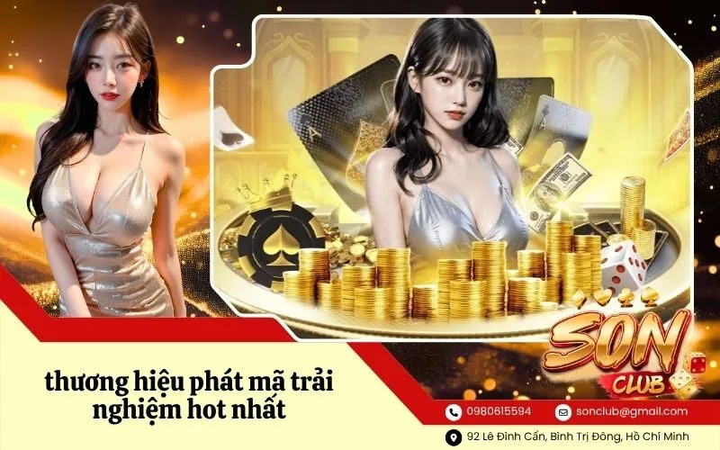 thương hiệu phát mã trải nghiệm hot nhất